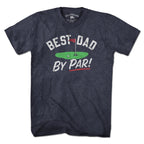 Best Dad By Par T-Shirt