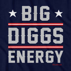Big Diggs Energy T-Shirt