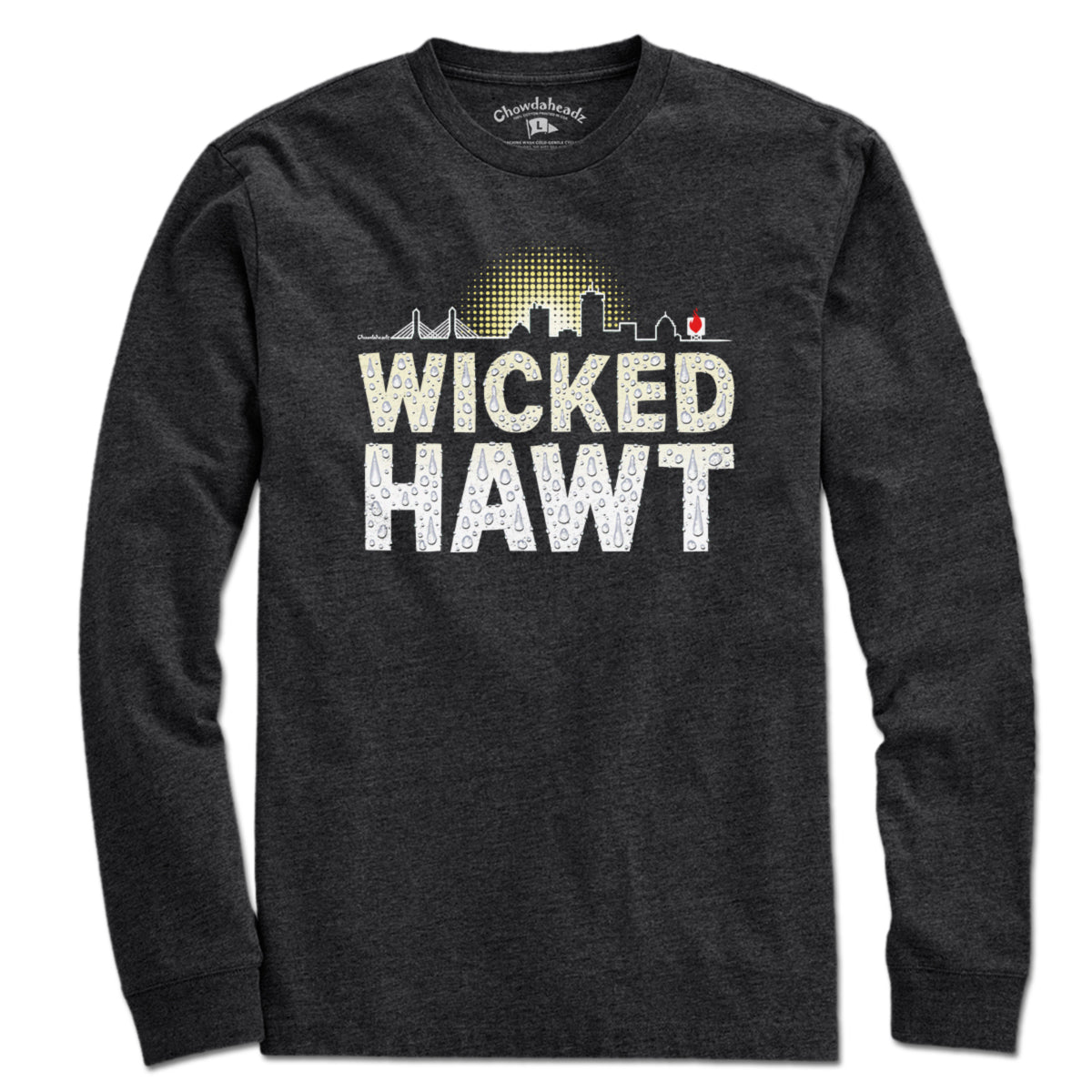 Wicked Hawt T-Shirt - Chowdaheadz