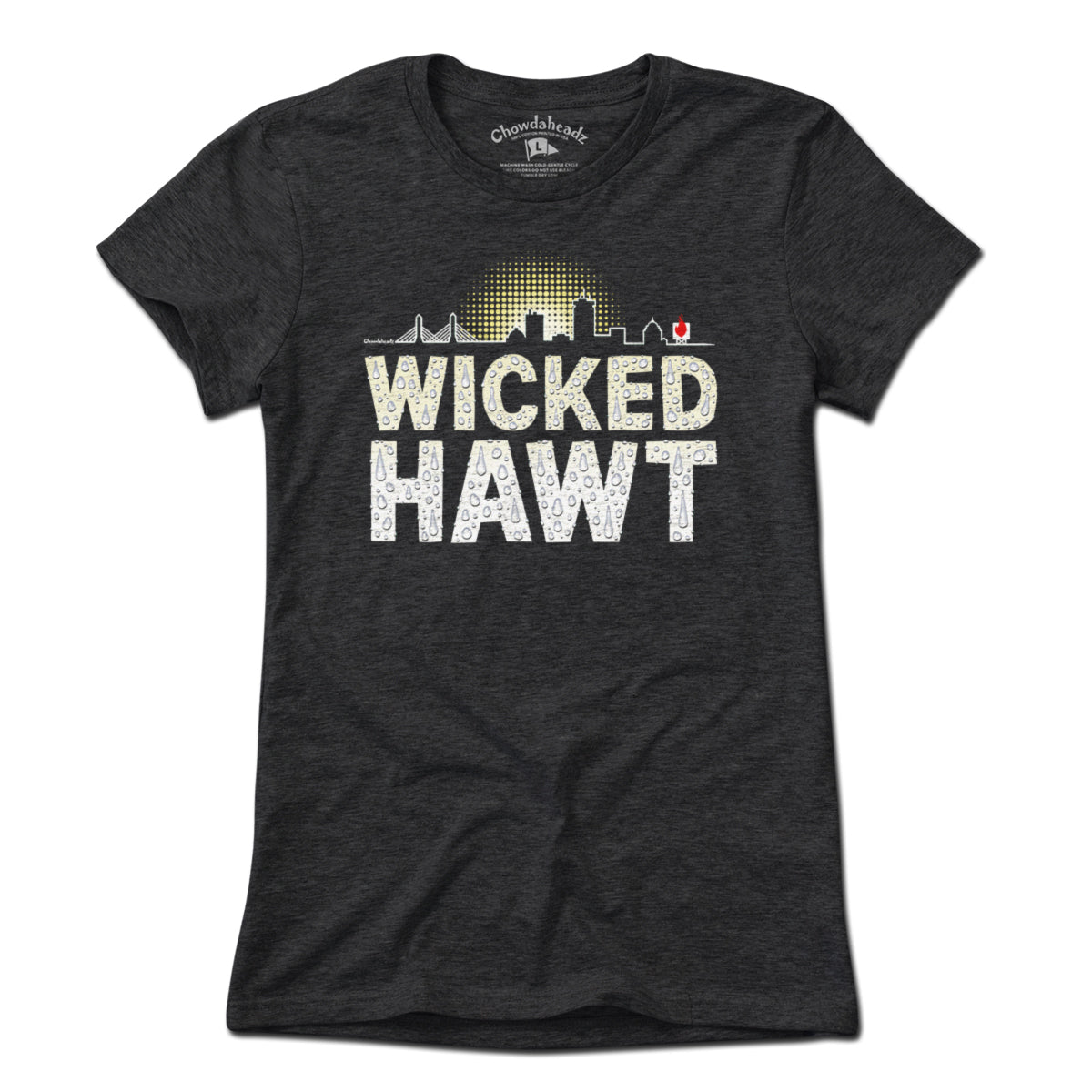 Wicked Hawt T-Shirt - Chowdaheadz