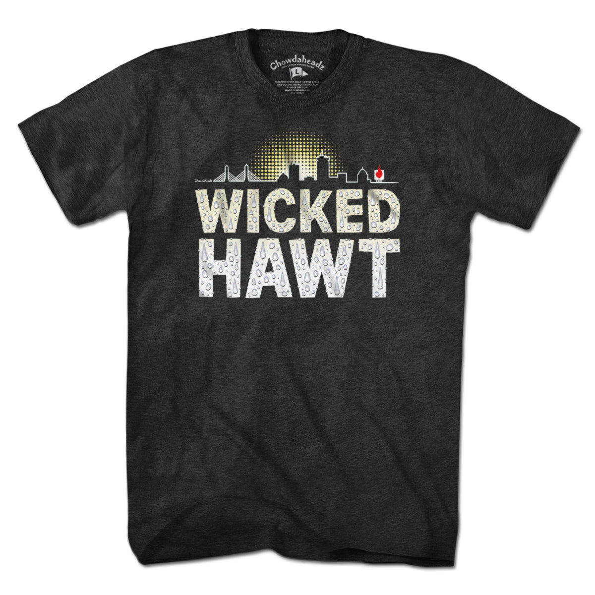 Wicked Hawt T-Shirt - Chowdaheadz