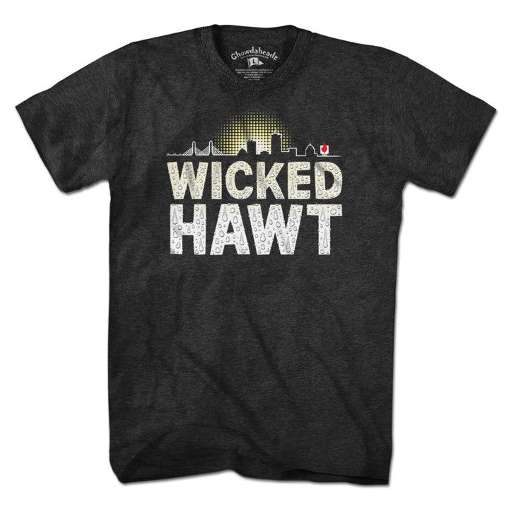 Wicked Hawt T-Shirt - Chowdaheadz