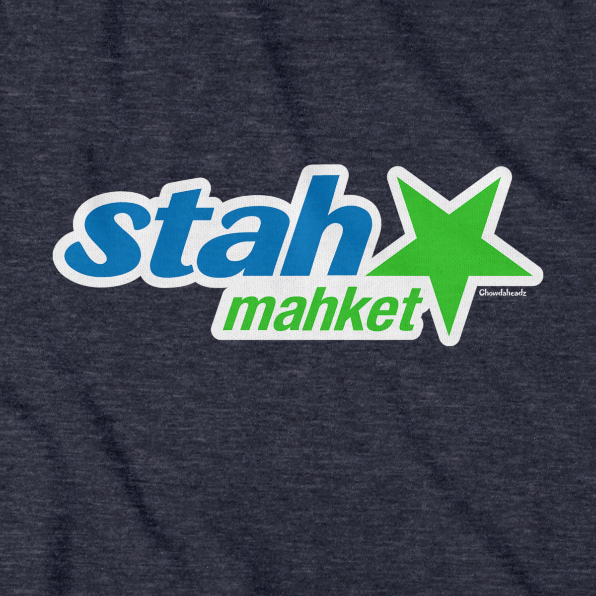 Stah Mahket Hoodie - Chowdaheadz