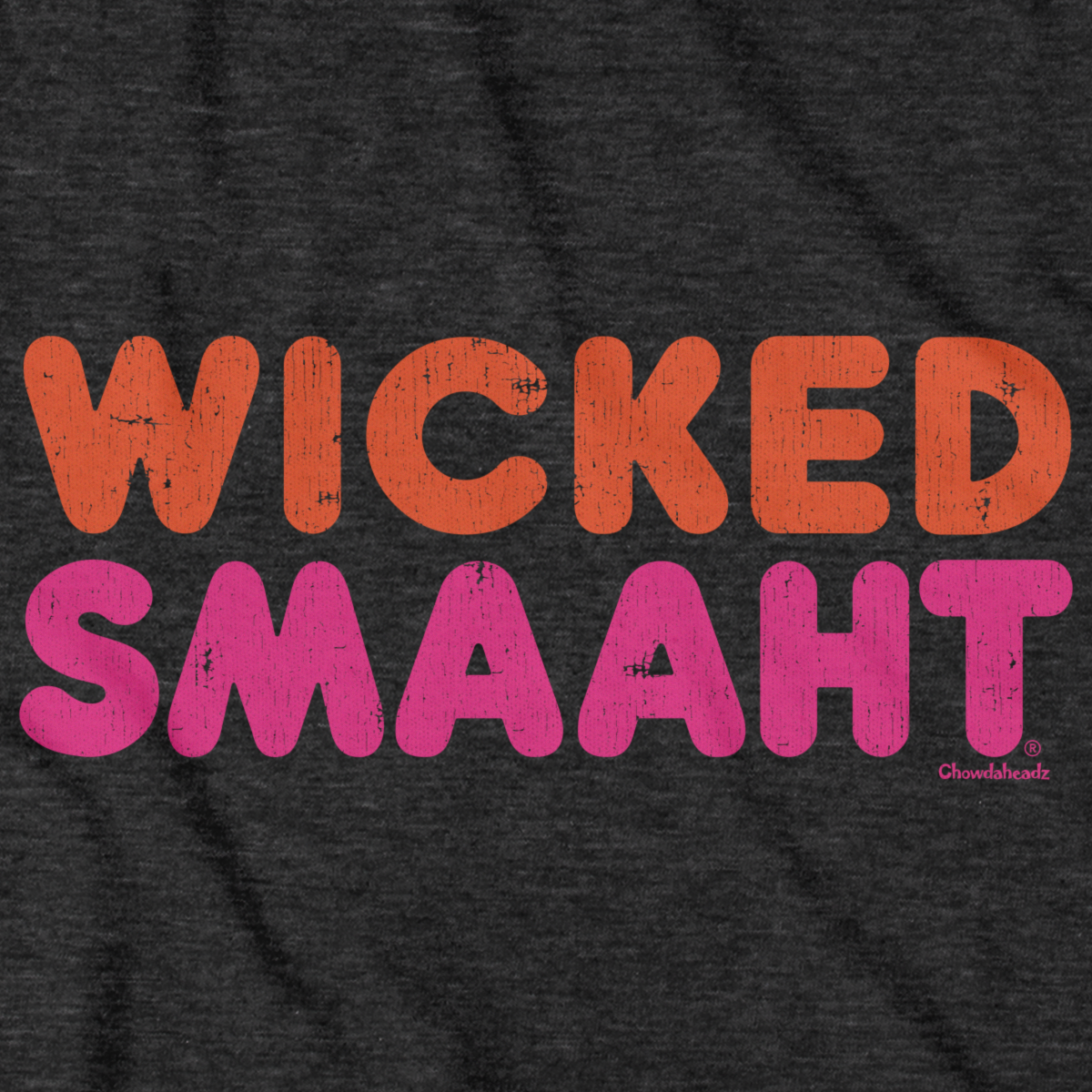 Wicked Smaaht Drip House T-Shirt - Chowdaheadz