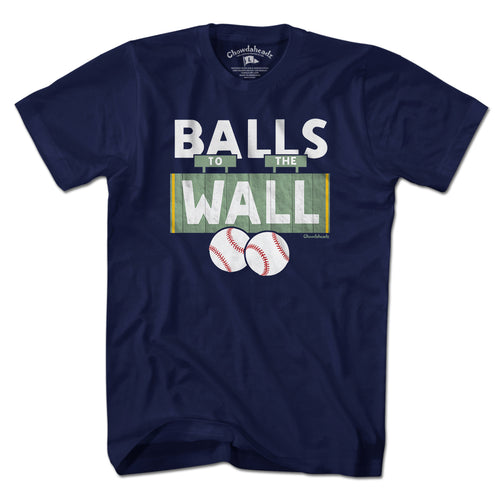Balls To The Wall Boston Baseball T-Shirt - Chowdaheadz