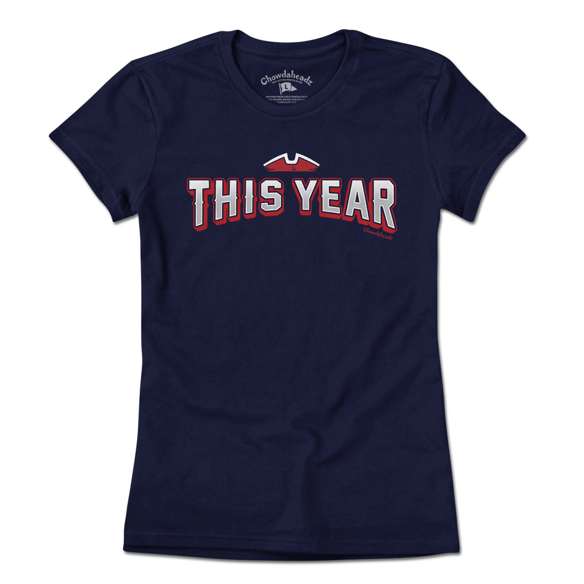 This Year New England T-Shirt - Chowdaheadz