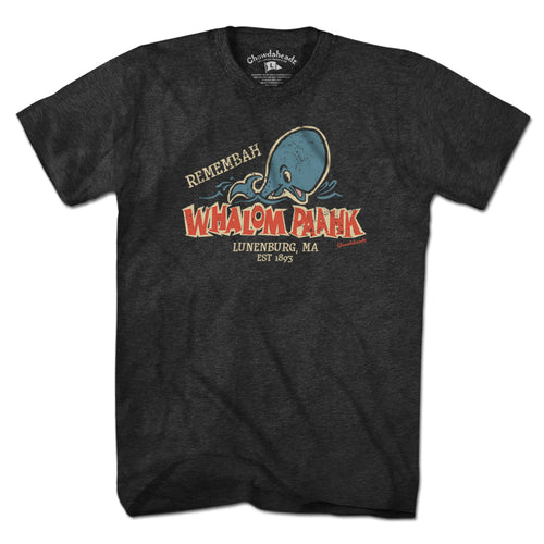 Remembah Whalom Paahk T-Shirt - Chowdaheadz
