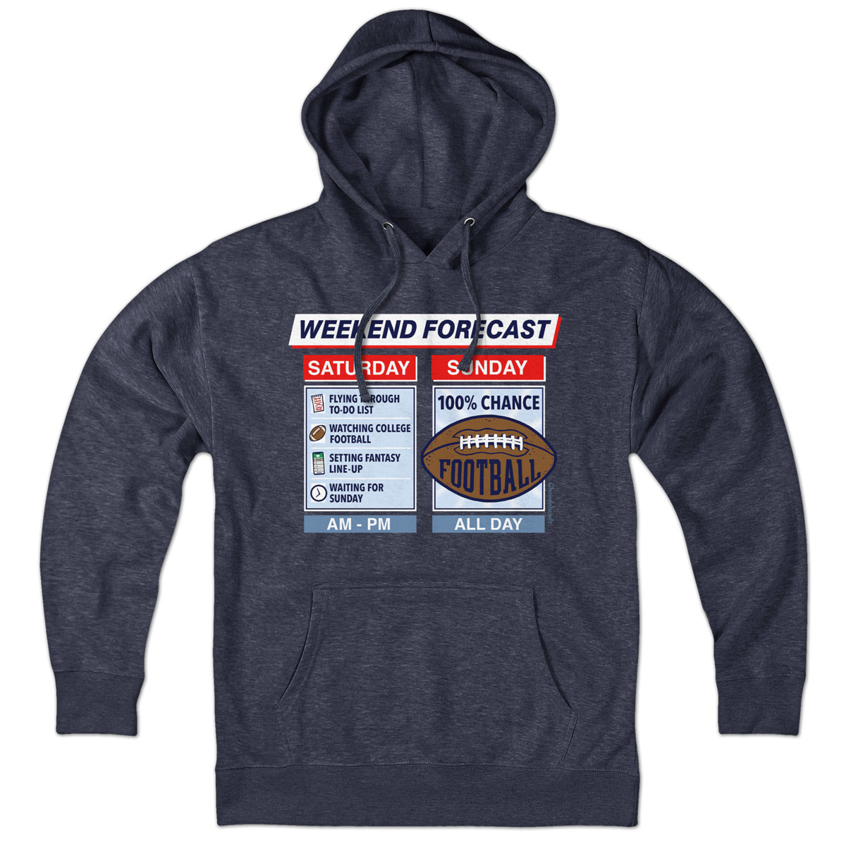 Football Weekend Forecast Hoodie - Chowdaheadz