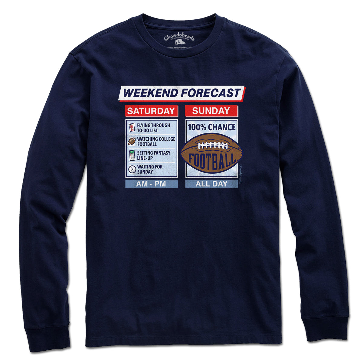 Football Weekend Forecast T-Shirt - Chowdaheadz