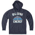 Big Dink Energy Hoodie - Chowdaheadz