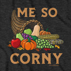Me So Corny Cornucopia T-Shirt