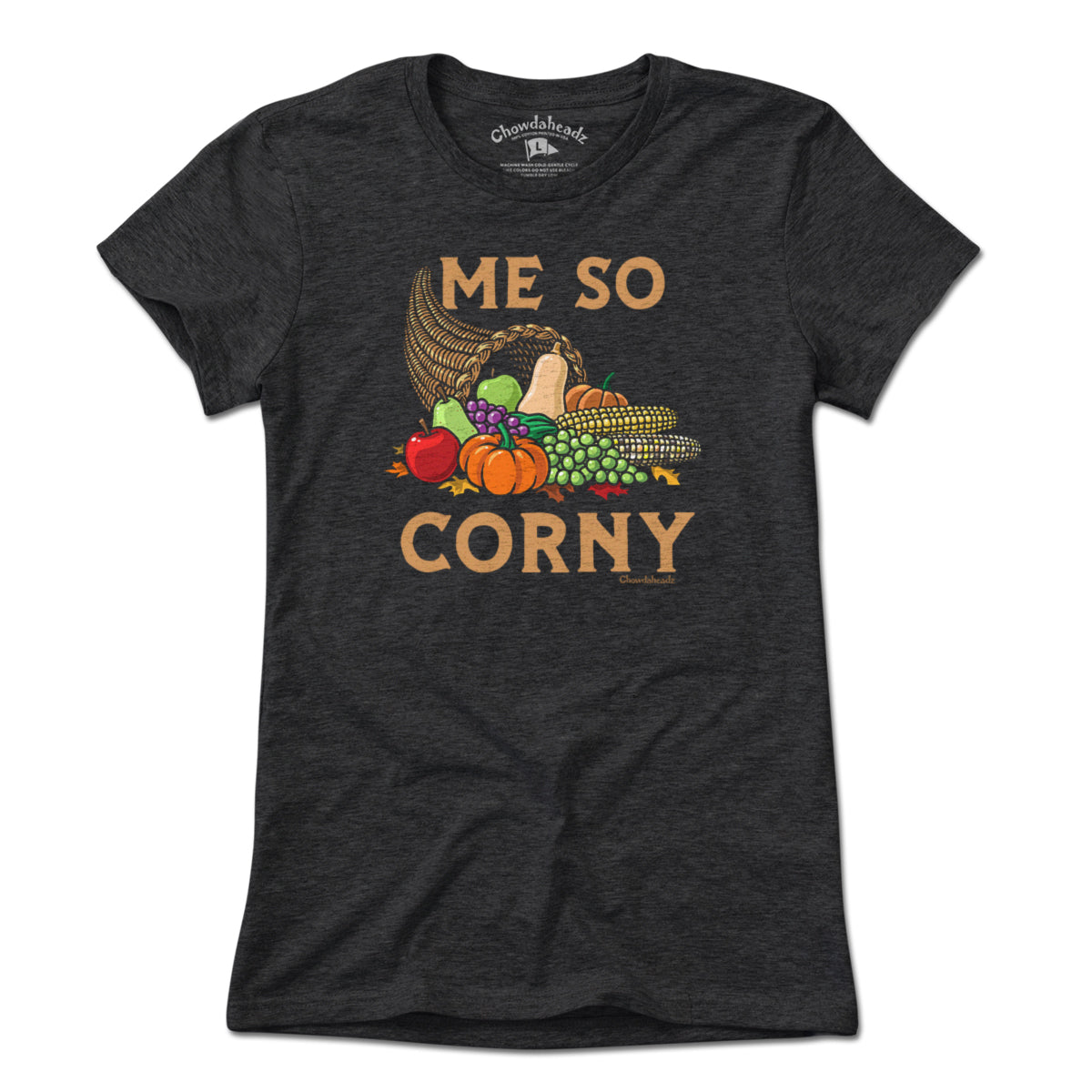 Me So Corny Cornucopia T-Shirt - Chowdaheadz
