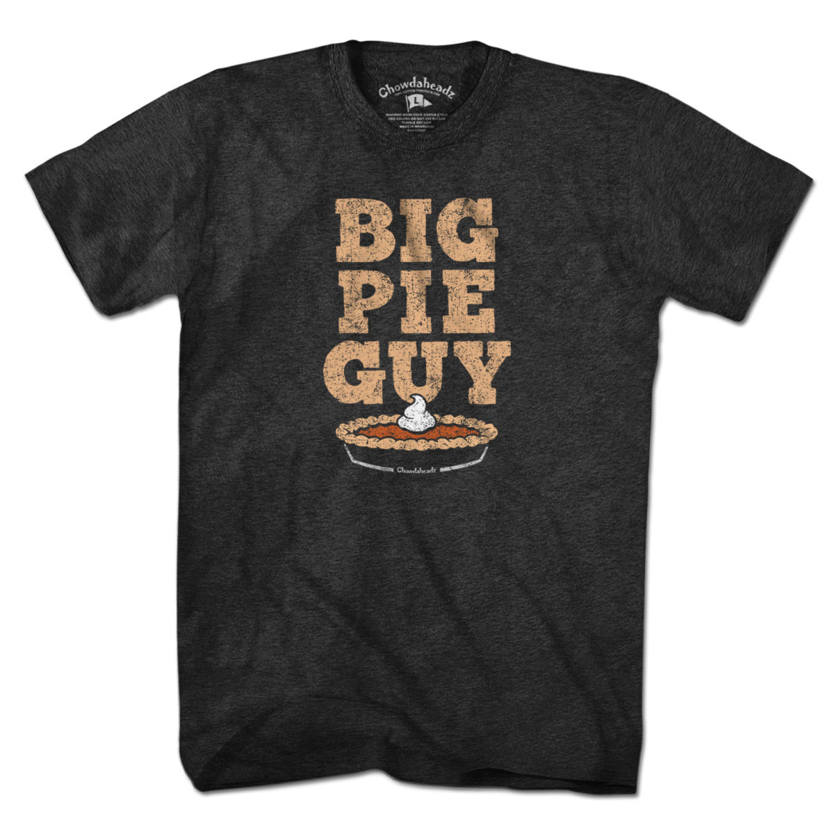 Big Pie Guy T-Shirt - Chowdaheadz