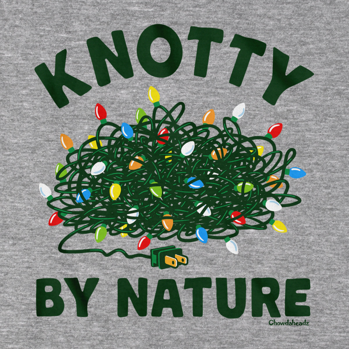 Knotty By Nature Christmas Lights T-Shirt - Chowdaheadz