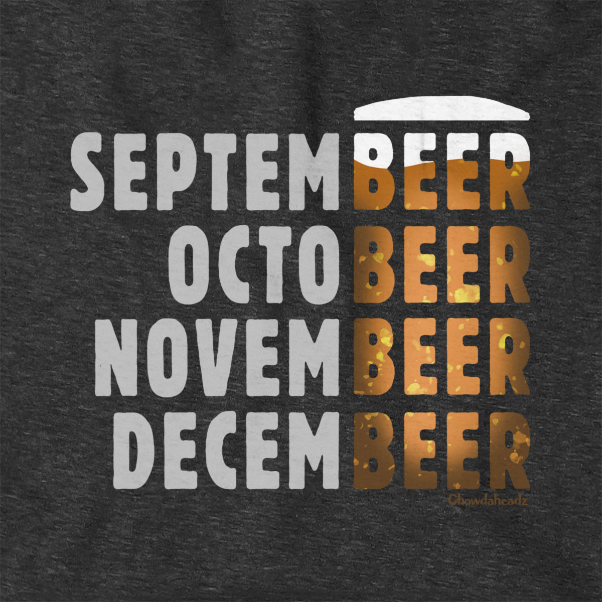 Months Of The Beer Hoodie - Chowdaheadz