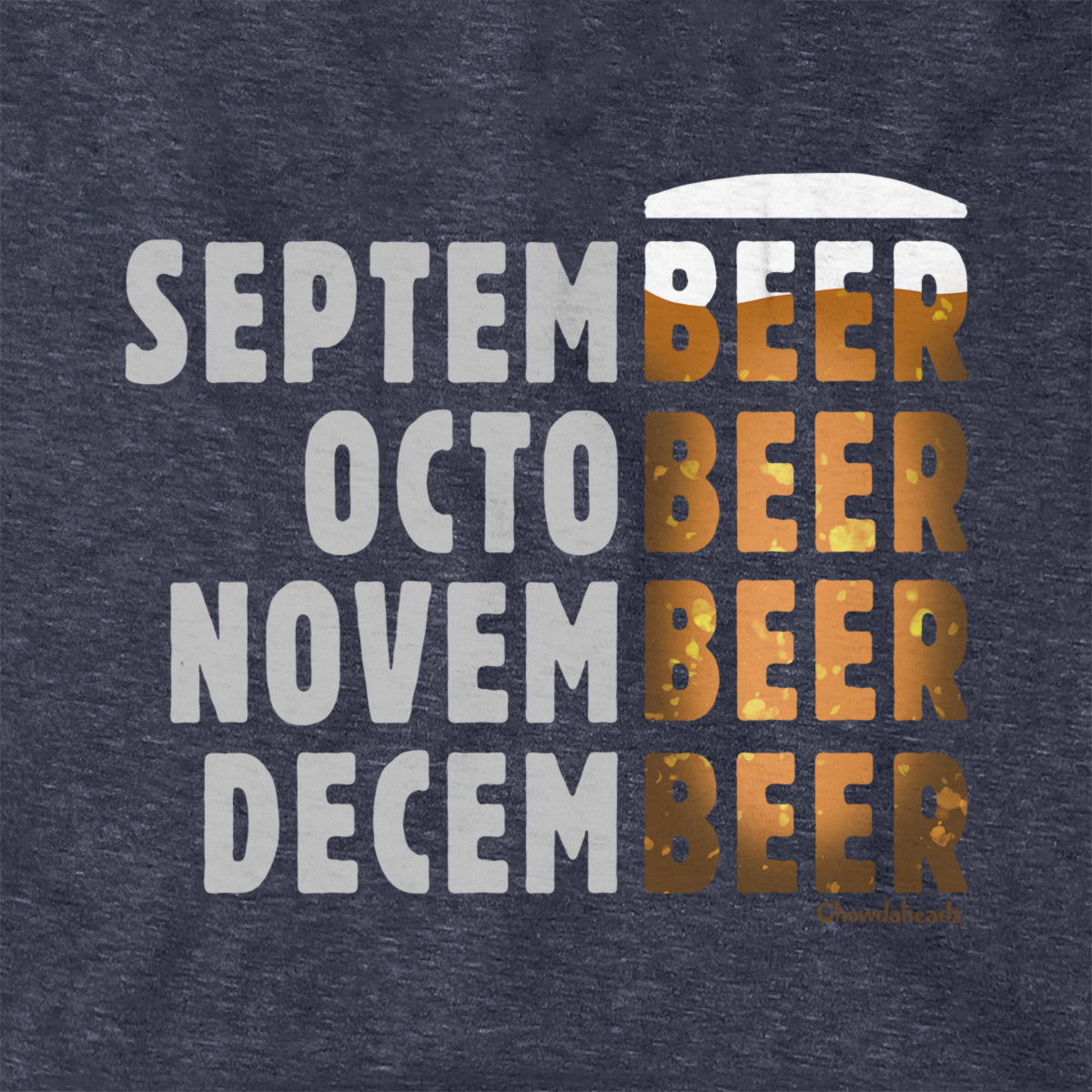 Months Of The Beer Hoodie - Chowdaheadz