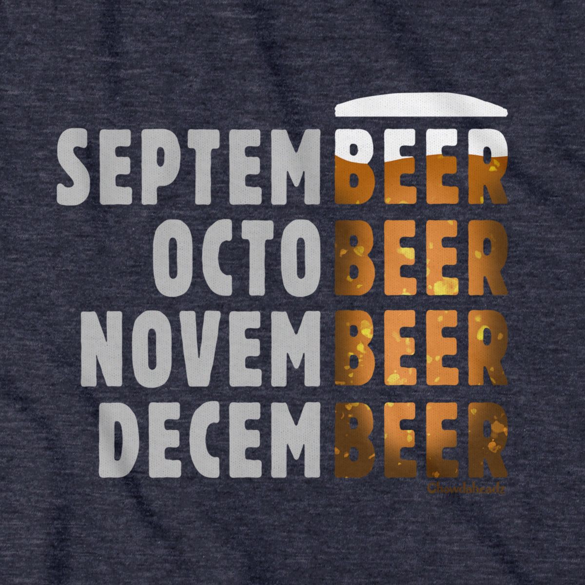 Months Of The Beer T-Shirt - Chowdaheadz