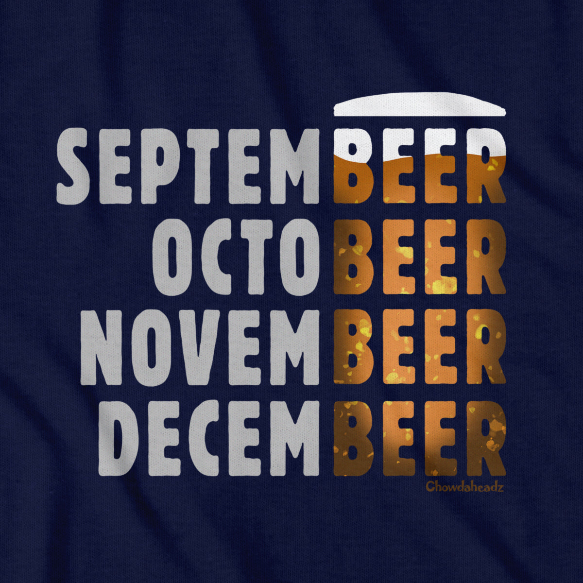 Months Of The Beer T-Shirt - Chowdaheadz