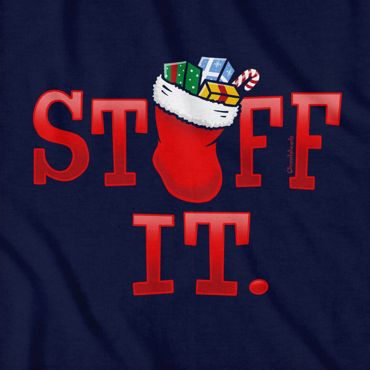 Stuff It Christmas Stocking T-Shirt