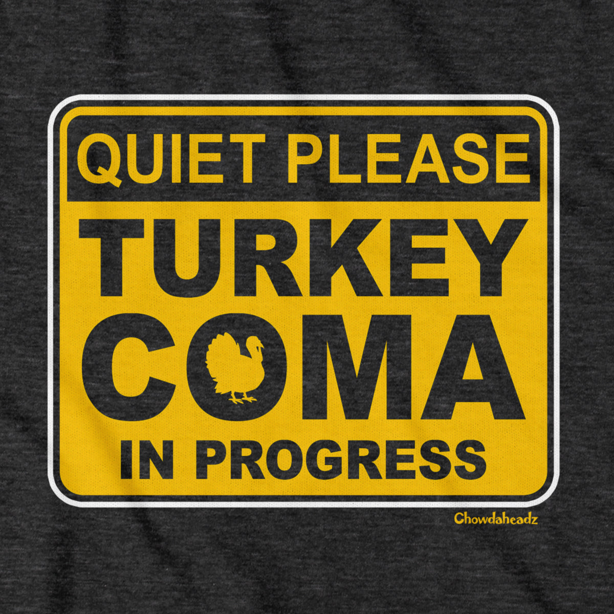 Turkey Coma In Progress Sign Hoodie - Chowdaheadz