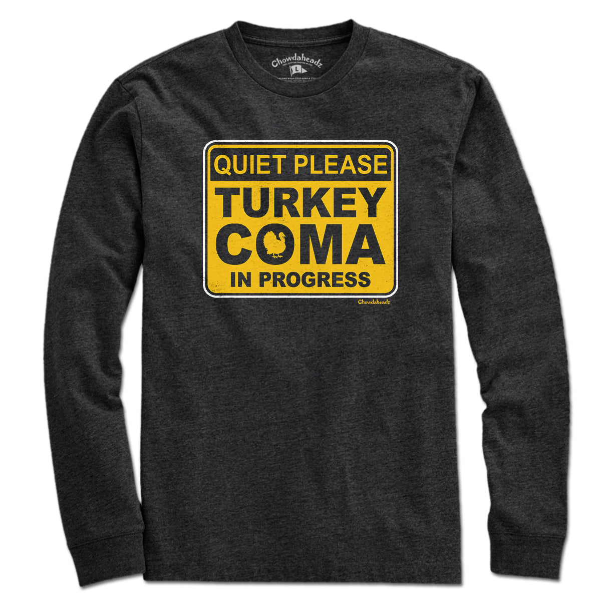 Turkey Coma In Progress Sign T-Shirt - Chowdaheadz