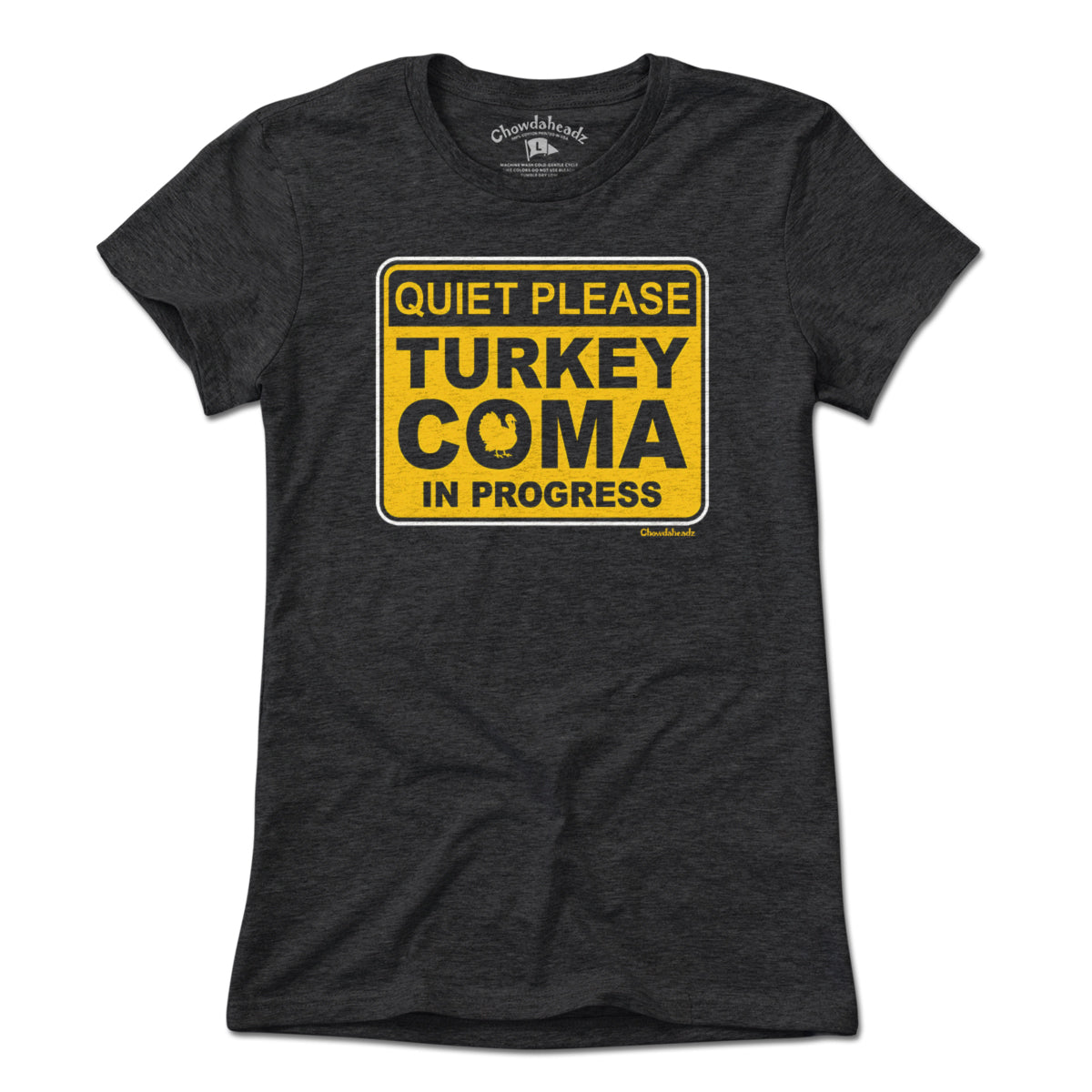 Turkey Coma In Progress Sign T-Shirt - Chowdaheadz