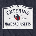 Entering Maye-sachusetts Sign Hoodie
