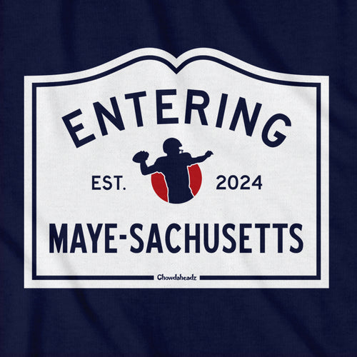 Entering Maye-sachusetts Sign T-Shirt - Chowdaheadz