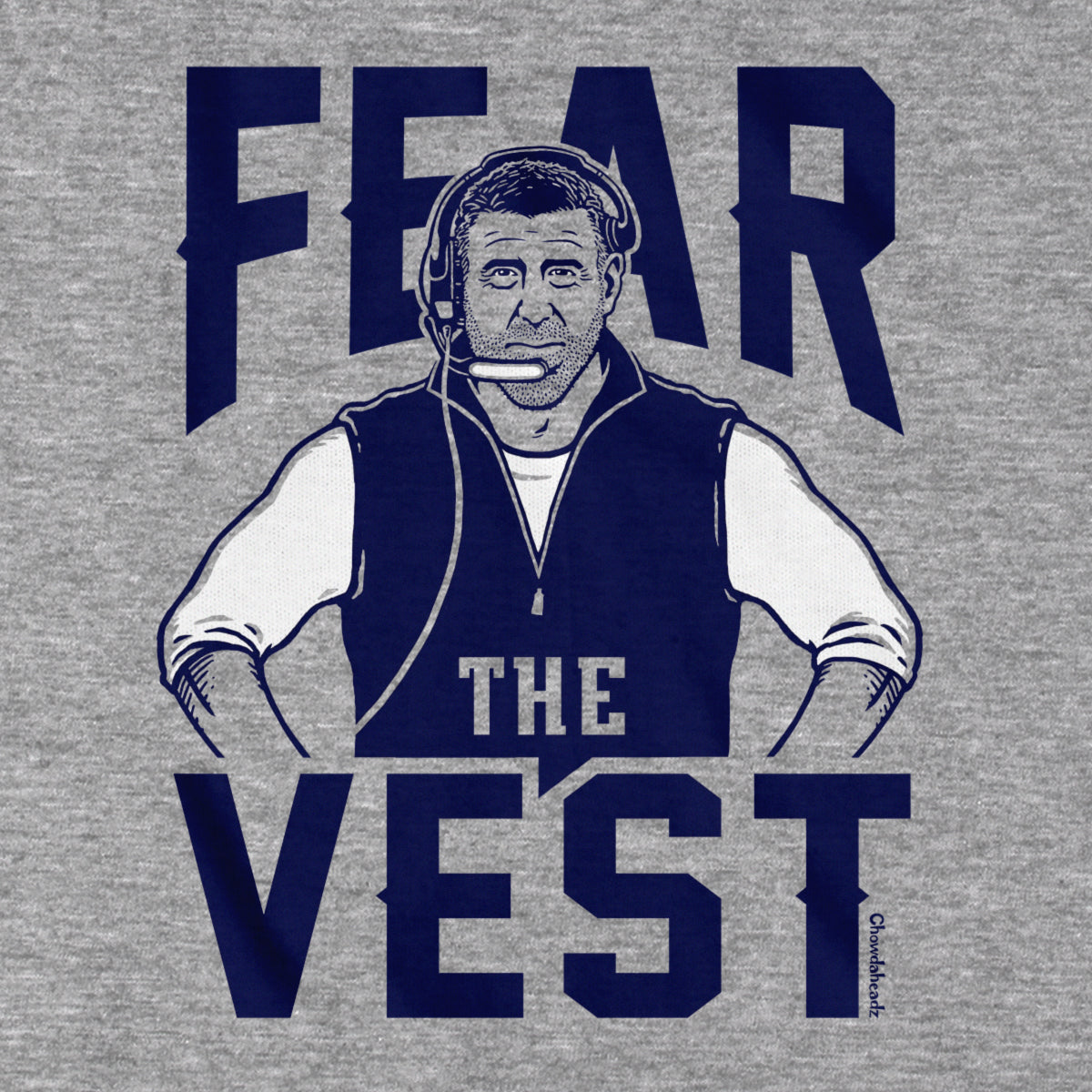 Fear The Vest T-Shirt - Chowdaheadz