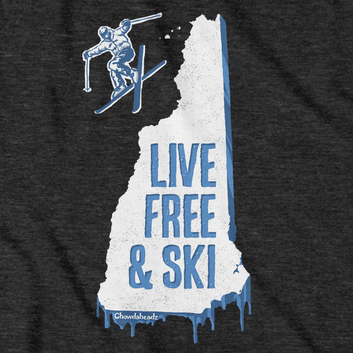 New Hampshire Live Free And Ski T-Shirt - Chowdaheadz