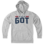 We All We Got New England Hoodie - Chowdaheadz