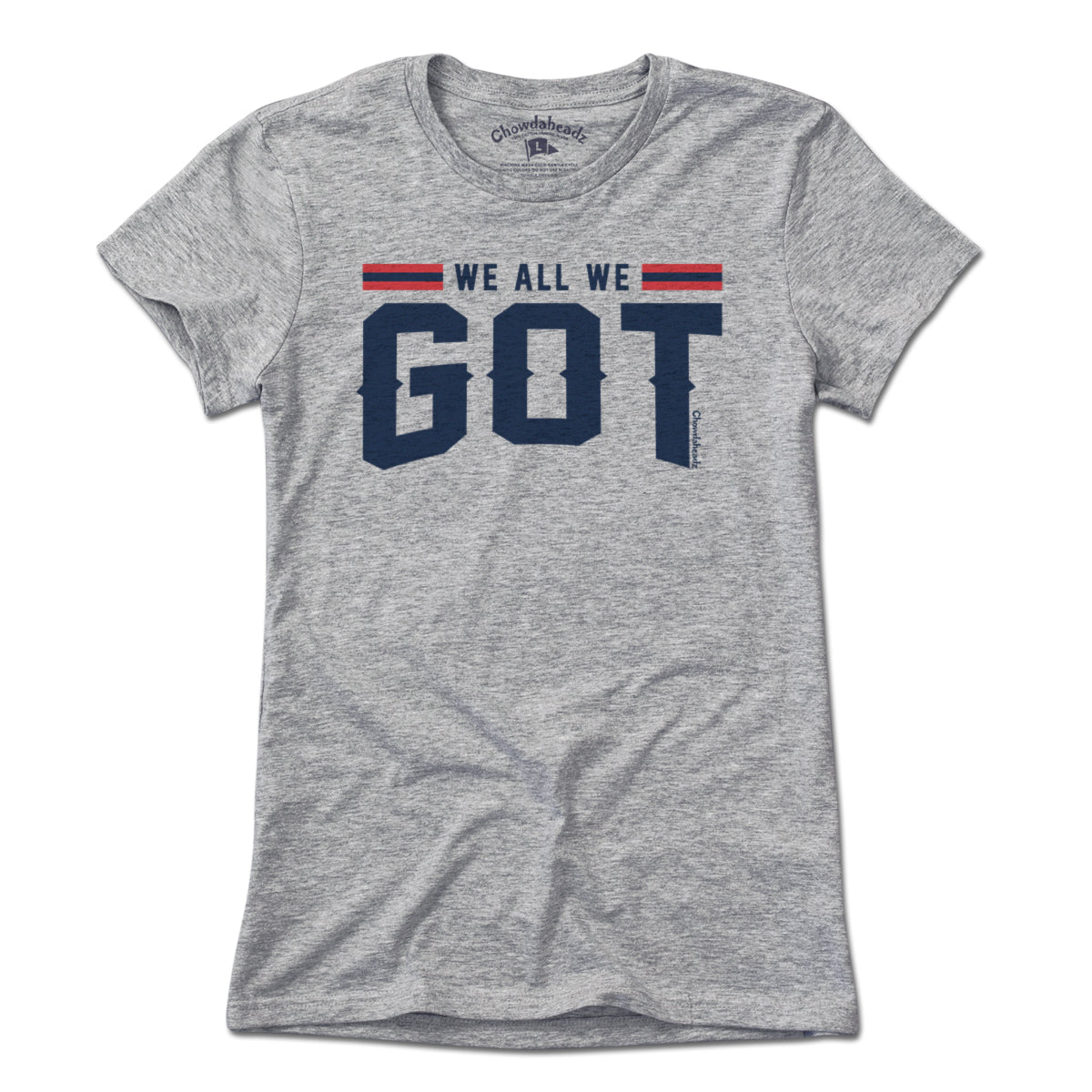 We All We Got New England T-Shirt