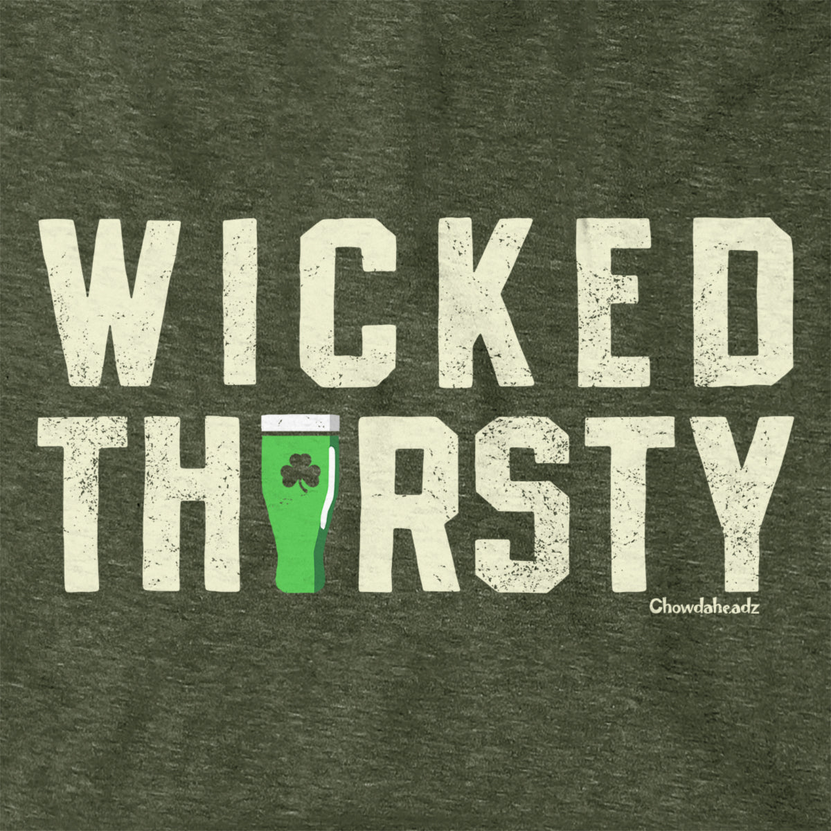 Wicked Thirsty Hoodie - Chowdaheadz