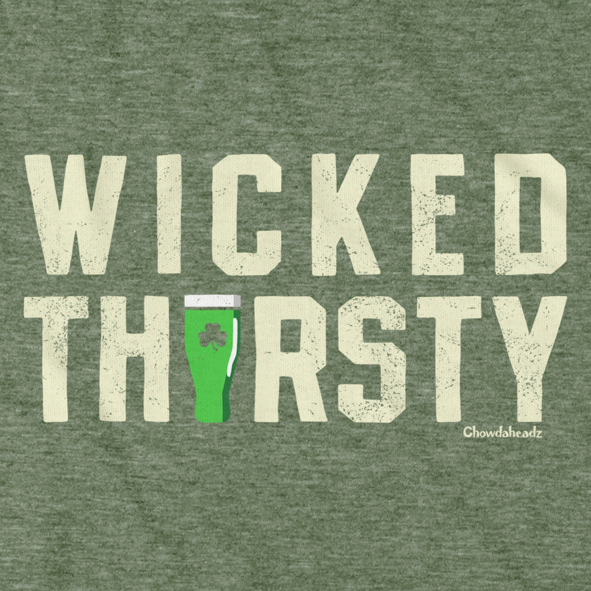 Wicked Thirsty T-Shirt - Chowdaheadz