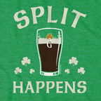 Split Happens Irish Pint T-Shirt - Chowdaheadz