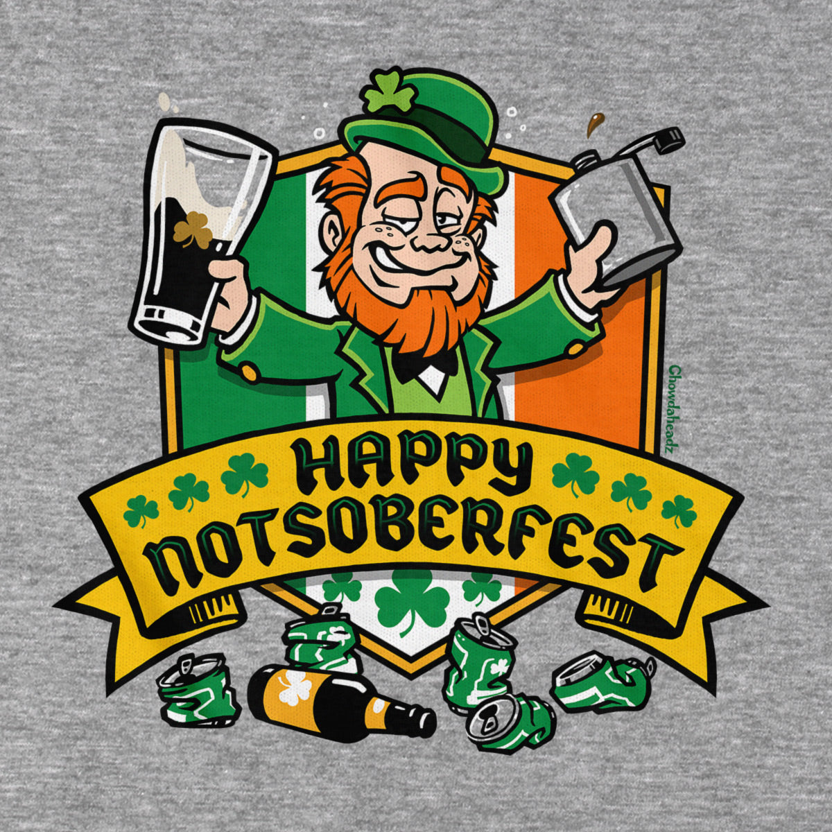 Happy Notsoberfest St. Paddy's Day T-Shirt - Chowdaheadz