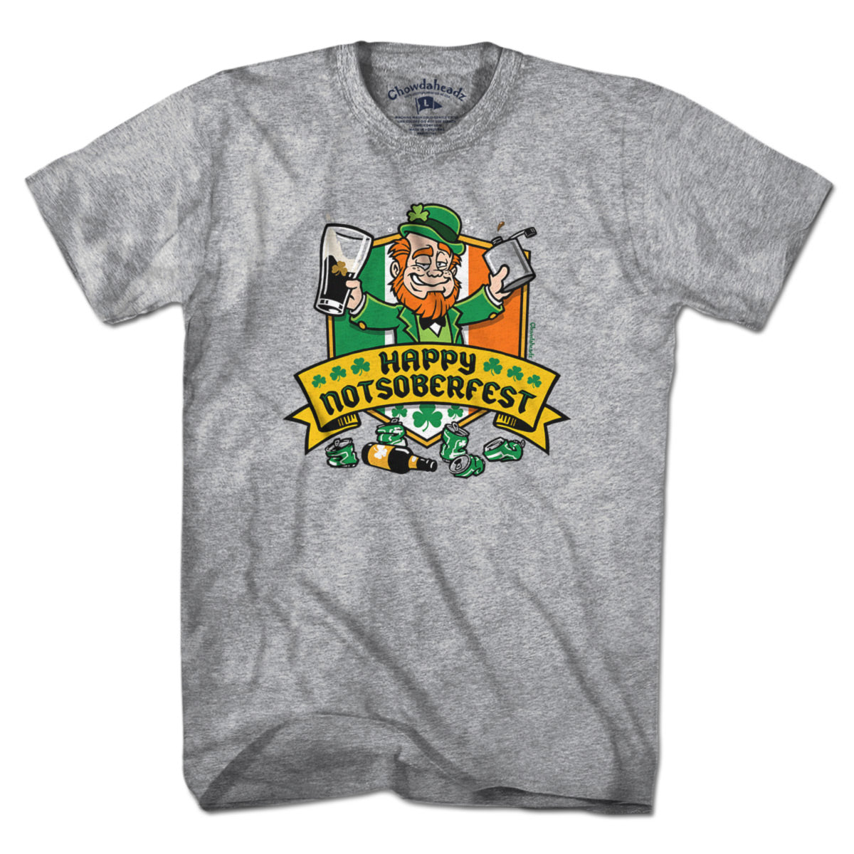 Happy Notsoberfest St. Paddy's Day T-Shirt - Chowdaheadz