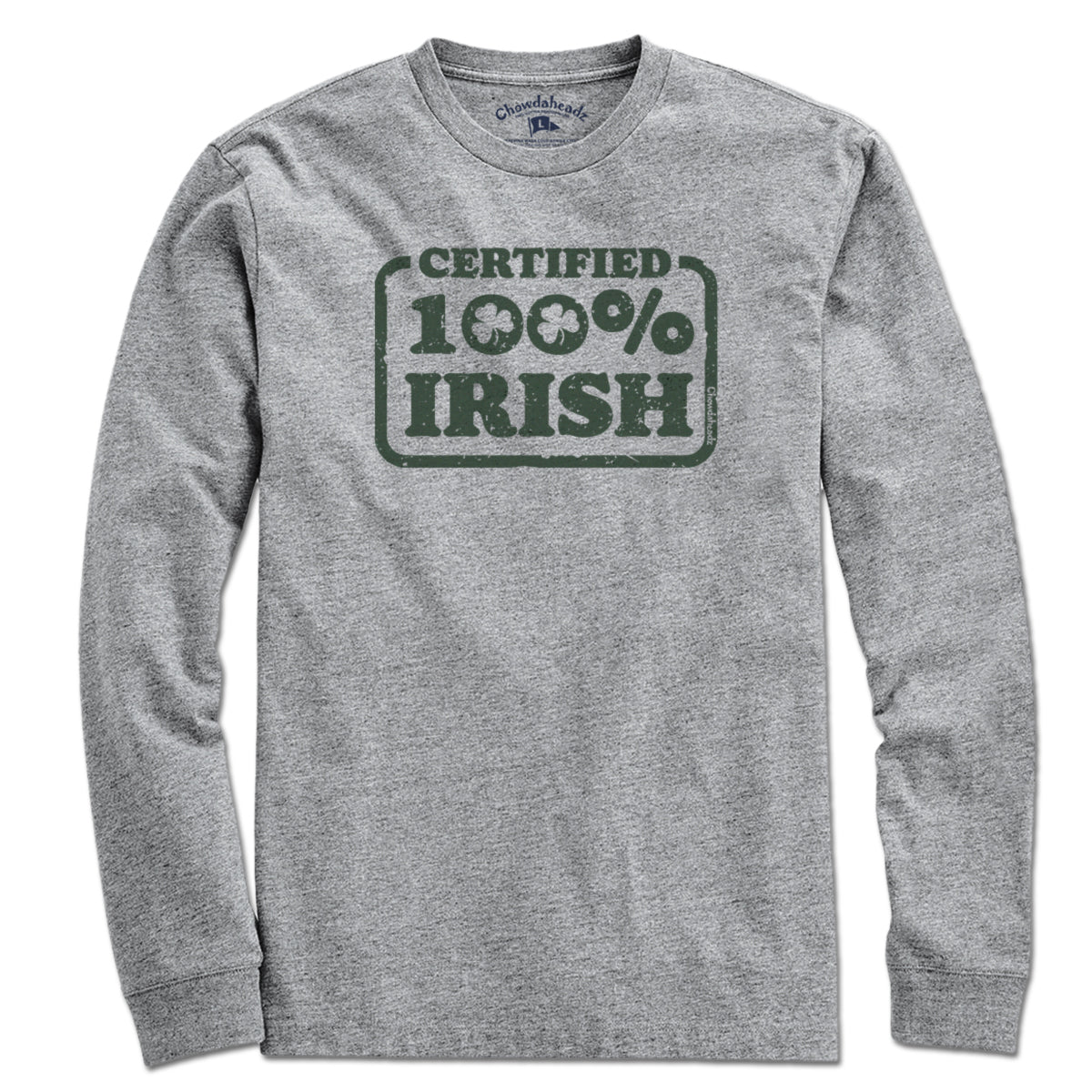 Certified 100% Irish T-shirt - Chowdaheadz