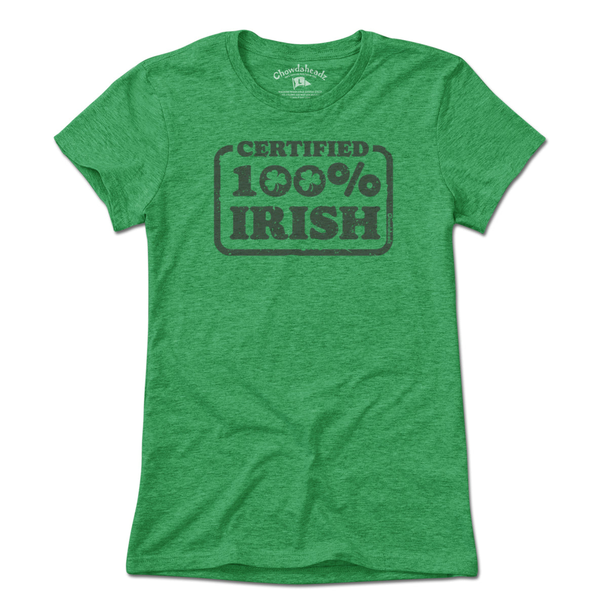 Certified 100% Irish T-shirt - Chowdaheadz