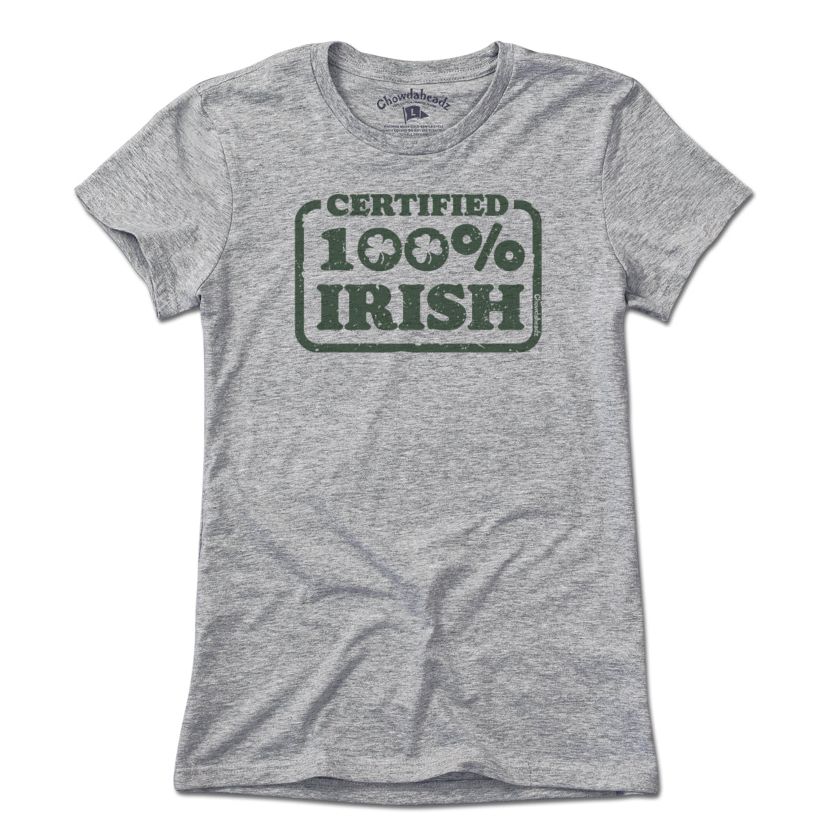 Certified 100% Irish T-shirt - Chowdaheadz