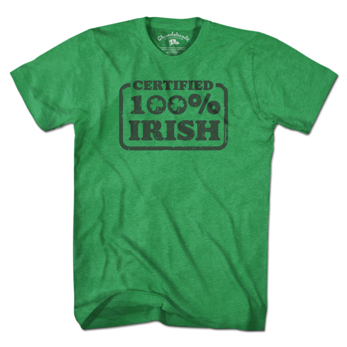 Certified 100% Irish T-shirt - Chowdaheadz