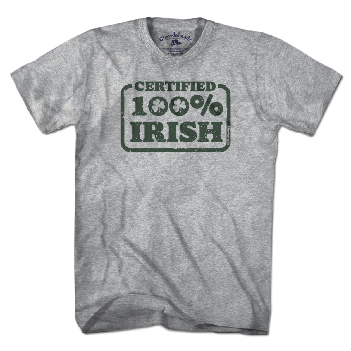Certified 100% Irish T-shirt - Chowdaheadz