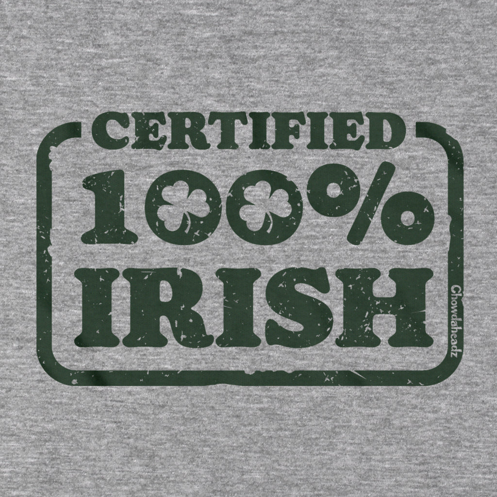 Certified 100% Irish T-shirt - Chowdaheadz