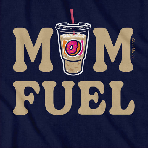 Mom Fuel Iced Coffee T-Shirt
