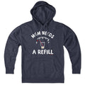 Mom Needs A Refill Hoodie