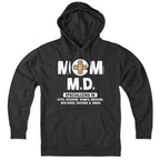 Mom M.D. Hoodie