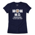 Mom M.D. T-Shirt