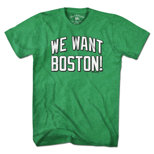 We Want Boston Basketball T-Shirt