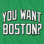 You Want Boston? Basketball T-Shirt