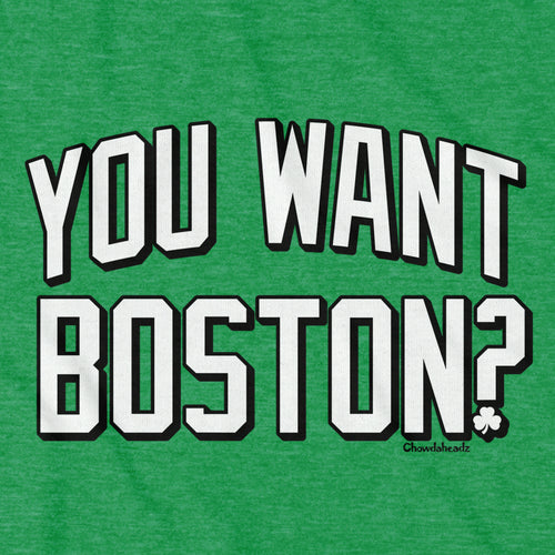You Want Boston? Basketball T-Shirt